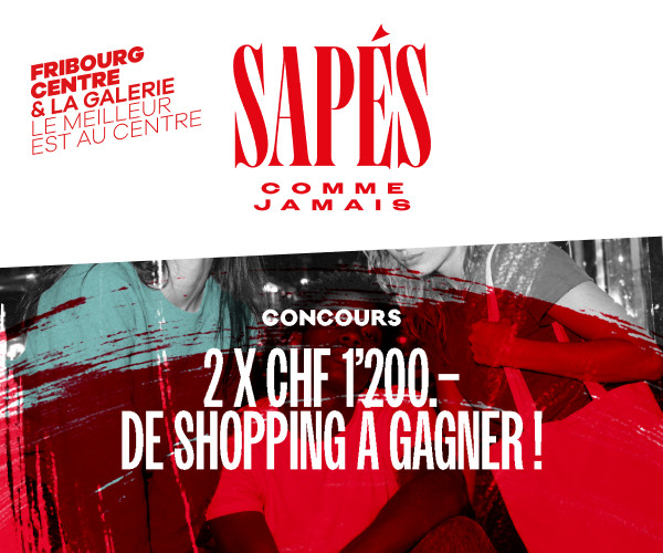 Publicité Fribourg Centre & la Galerie pour la campagne "Sapés comme jamais" : concours pour gagner 2 fois CHF 1'200.- de shopping, sur fond de photo de personnes en tenues élégantes.